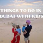 Dubai With Kids | 35 Fun Things To Do In Dubai For Kids