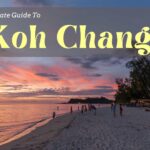 The Ultimate Travel Guide To Koh Chang, Thailand
